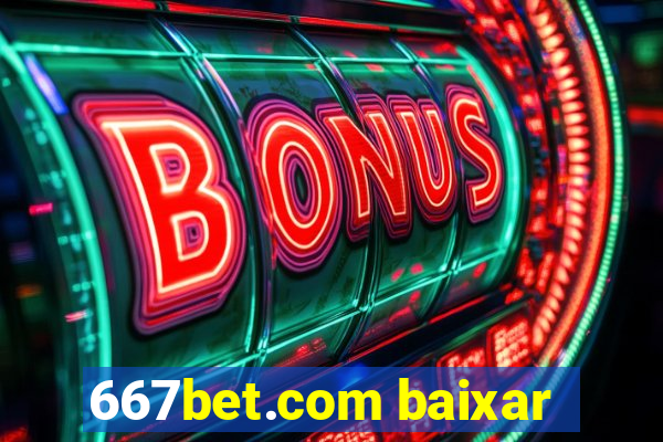 667bet.com baixar